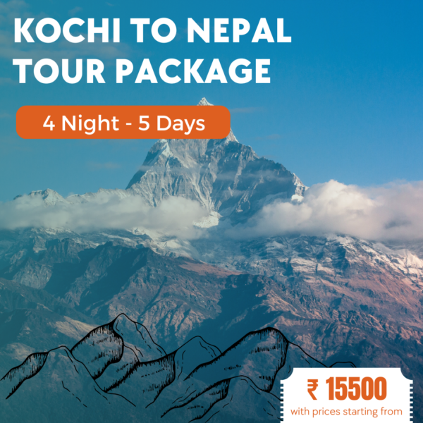 Kochi to Nepal Tour Package 4N5D
