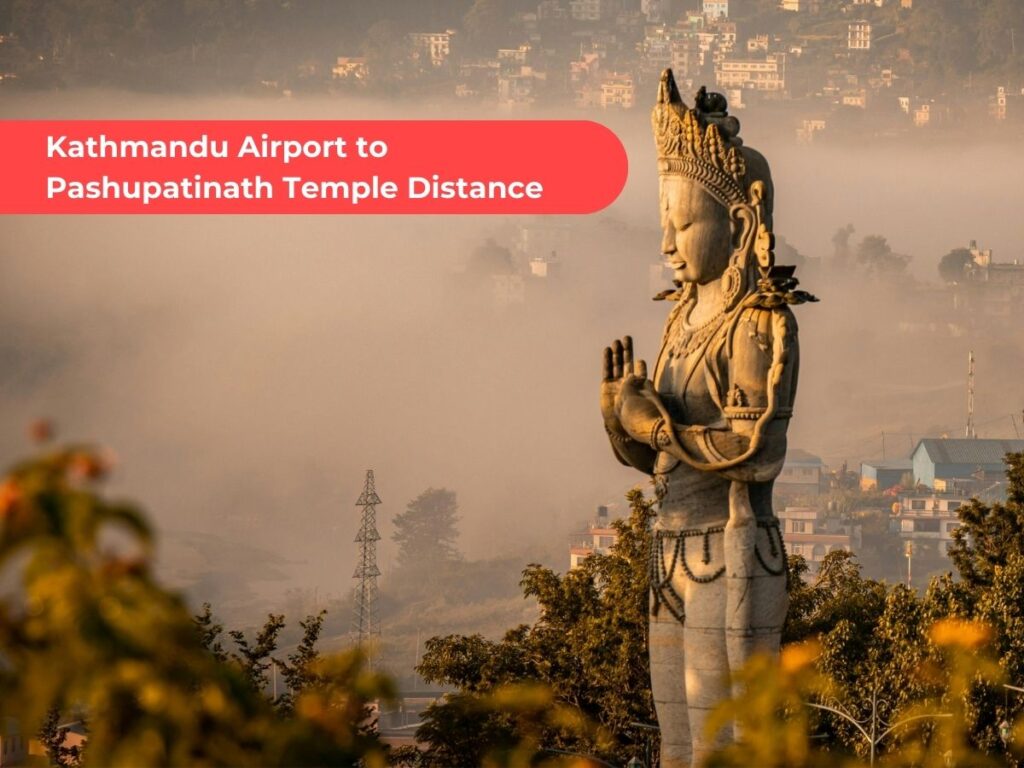 Kathmandu Airport to Pashupatinath Temple Distance
